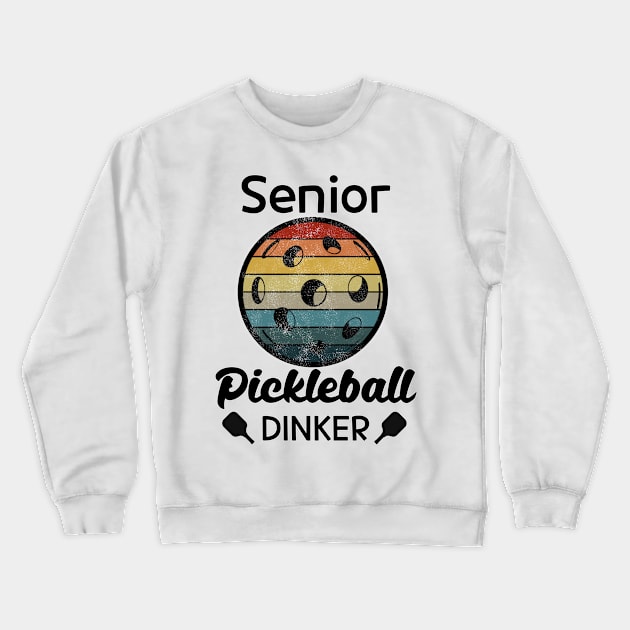 Senior Pickleball Dinker Crewneck Sweatshirt by DvR-Designs